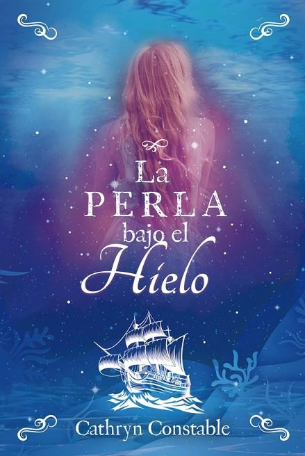 LA PERLA BAJO EL HIELO | 9788424667566 | CATHRYN CONSTABLE