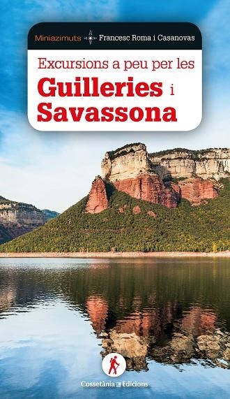 EXCURSIONS A PEU PER GUILLERIES I SAVASSONA | 9788490349526 | ROMA I CASANOVAS, FRANCESC