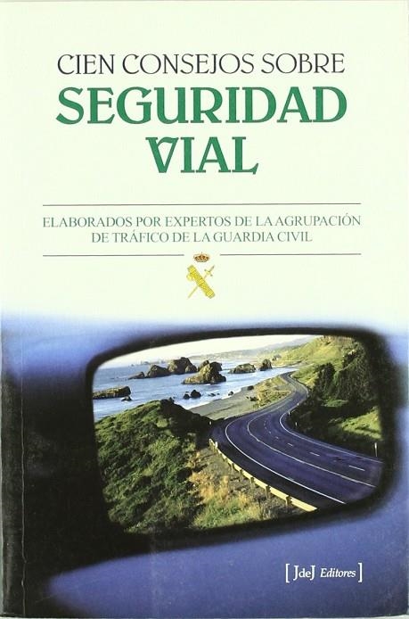 CIEN CONSEJOS SOBRE SEGURIDAD VIAL | 9788493328009 | ESPAÑA. GUARDIA CIVIL