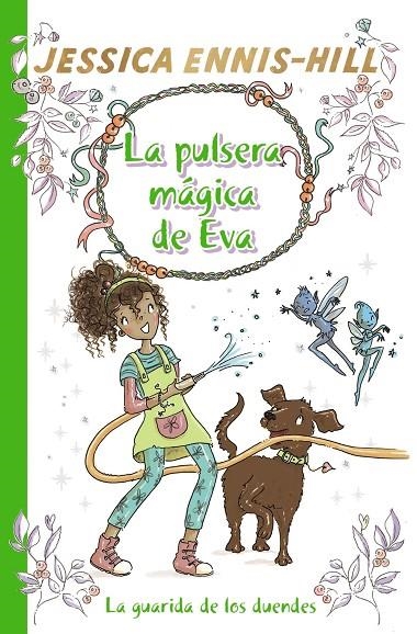 LA PULSERA MÁGICA DE EVA, 3. LA GUARIDA DE LOS DUENDES | 9788469628638 | ENNIS-HILL, JESSICA