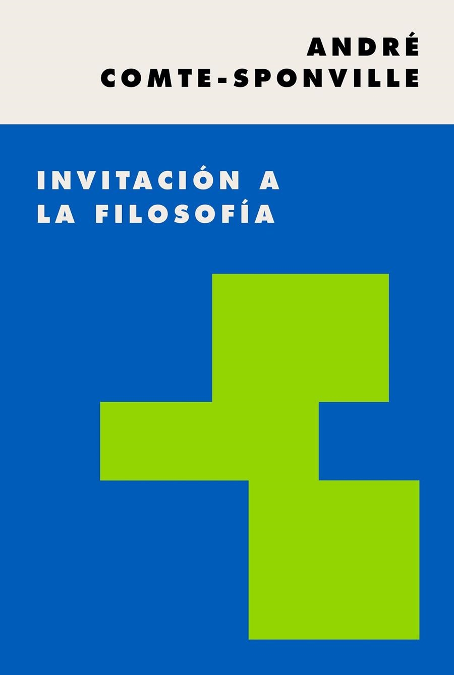 INVITACIÓN A LA FILOSOFÍA | 9788449337499 | COMTE-SPONVILLE, ANDRÉ