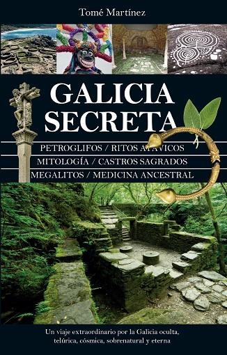 GALICIA SECRETA | 9788418205217 | TOMÉ MARTÍNEZ RODRÍGUEZ