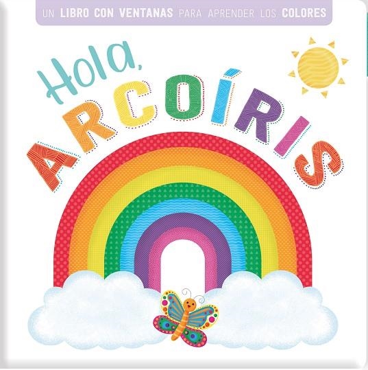 LIBRO VENTANAS HOLA ARCOIRIS | 9788413342900