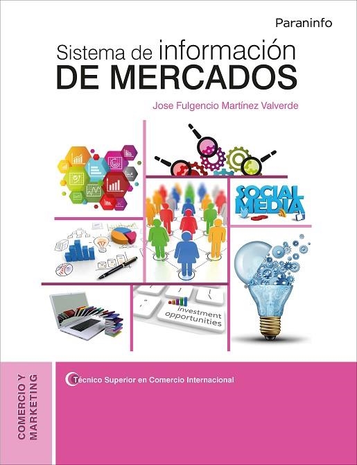 SISTEMA DE INFORMACIÓN DE MERCADOS | 9788428340007 | MARTÍNEZ VALVERDE, JOSE FULGENCIO