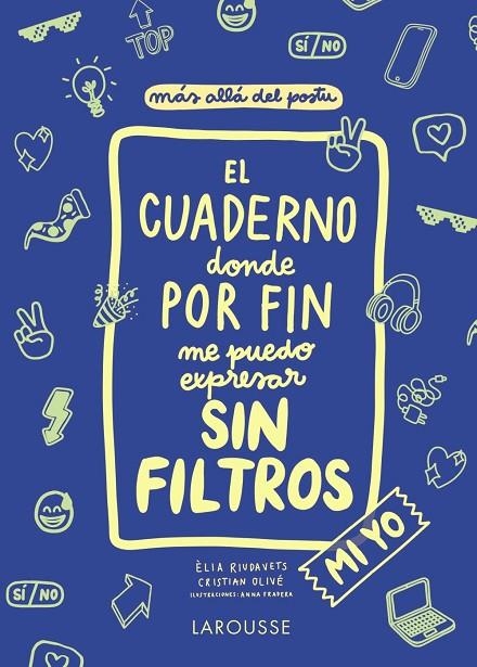 EL CUADERNO DONDE POR FIN ME PUEDO EXPRESAR SIN FILTROS. MI YO | 9788418100130 | OLIVÉ PEÑAS, CRISTIAN / RIUDAVETS HERRADOR, ÈLIA