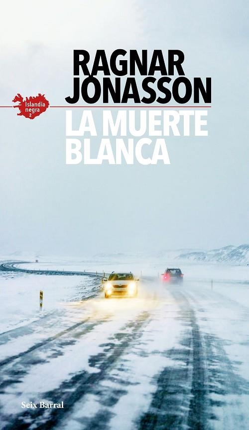 LA MUERTE BLANCA (SERIE ISLANDIA NEGRA 2) | 9788432237089 | JÓNASSON, RAGNAR