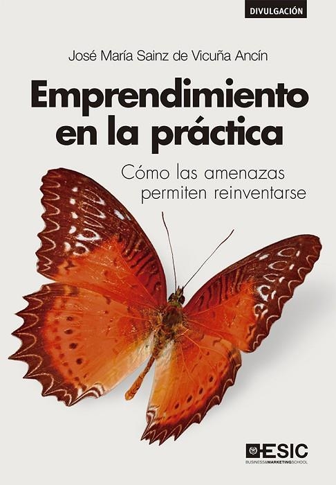 EMPRENDIMIENTO EN LA PRÁCTICA | 9788417914936 | SAINZ DE VICUÑA ANCÍN, JOSÉ MARÍA