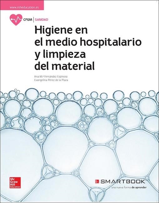 HIGIENE DEL MEDIO HOSPITALARIO. LIBRO ALUMNO + SMARTBOOK. | 9788448612160 | FERNÁNDEZ ESPINOSA,ANA Mª / PÉREZ DE LA PLAZA,EVANGELINA