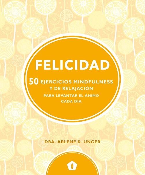 FELICIDAD | 9788416407330 | UNGER, ARLENE K.