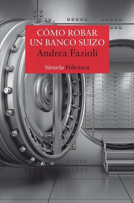 CÓMO ROBAR UN BANCO SUIZO | 9788418245589 | FAZIOLI, ANDREA