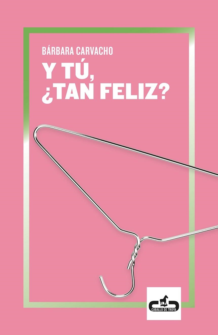 Y TÚ, ¿TAN FELIZ? | 9788417417239 | CARVACHO, BÁRBARA GABRIELA