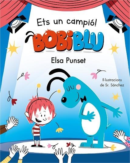 ETS UN CAMPIÓ, BOBIBLÚ! (BOBLIBLÚ) | 9788448855819 | PUNSET, ELSA / SR. SÁNCHEZ,