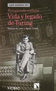 ROMPIENDO CODIGOS VIDA Y LEGADO DE TURING | 9788483198858 | DE LEON MANUEL