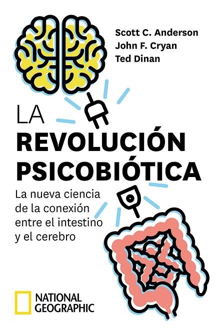 LA REVOLUCIÓN PSICOBIÓTICA. LA NUEVA CIENCIA DE LA CONEXIÓN ENTRE EL INTESTINO Y | 9788482987842 | ANDERSON SCOTT C. / CRYAN JOHN F. / DINAN TED