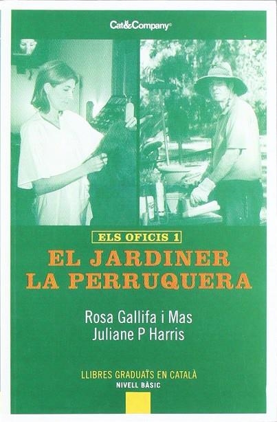 JARDINER/ LA PERRUQUERA, EL (NIVELL BASIC) ELS OFICIS 1 | 9788460754381 | GALLIFA/HARRIS