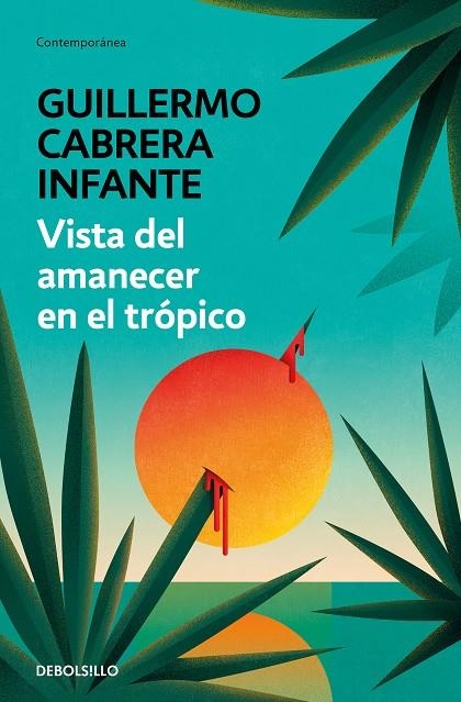 VISTA DEL AMANECER EN EL TRÓPICO | 9788466352888 | CABRERA INFANTE, GUILLERMO