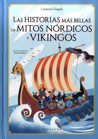 HISTORIAS MÁS BELLA DE MITOS NÓRDICO Y VIKINGOS, LAS | 9788417127718 | CINGOLI, LORENZA