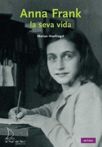 ANNA FRANK LA SEVA VIDA | 9788493716523 | HOEFNAGEL, MARIAN