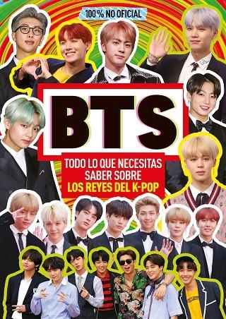 BTS. TODO LO QUE NECESITAS SABER SOBRE LOS REYES DEL K-POP | 9788408223573 | VV. AA.