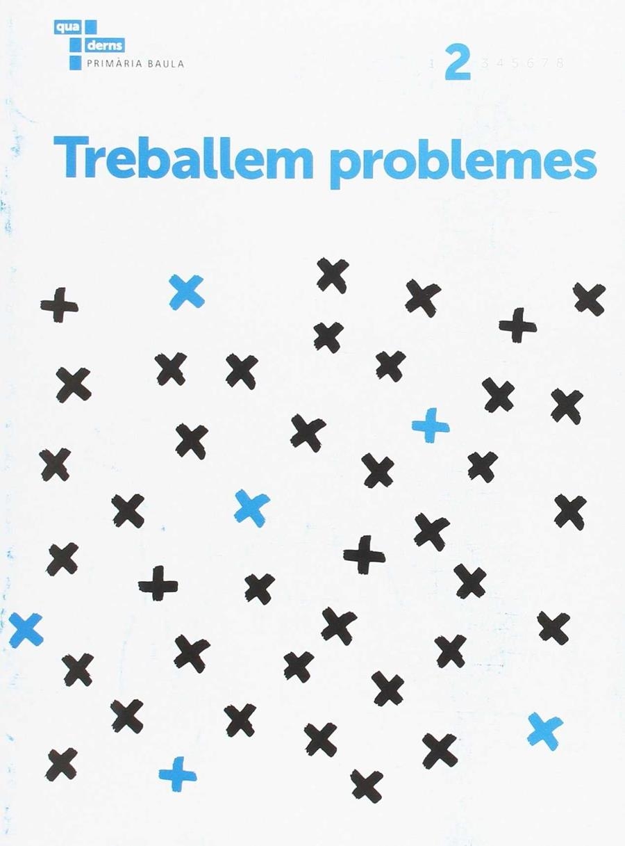 TREBALLEM PROBLEMES 2 PRIMÀRIA BAULA | 9788447934324 | YEBRA GÓMEZ, RUBÉN