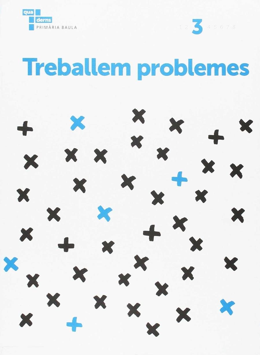 TREBALLEM PROBLEMES 3 PRIMÀRIA BAULA | 9788447934331 | YEBRA GÓMEZ, RUBÉN