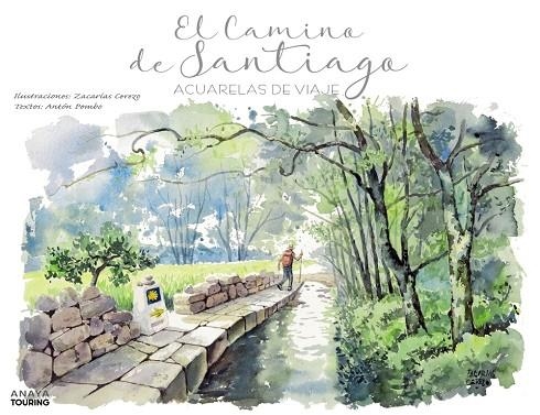 EL CAMINO DE SANTIAGO. ACUARELAS DE VIAJE | 9788491583554 | CEREZO ORTÍN, ZACARÍAS / POMBO RODRÍGUEZ, ANTÓN