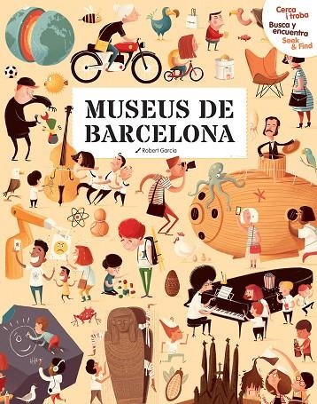 CERCA I TROBA, BUSCA Y ENCUENTRA, SEEK & FIND. MUSEUS DE BARCELONA | 9788499796727 | GARCIA, ROBERT