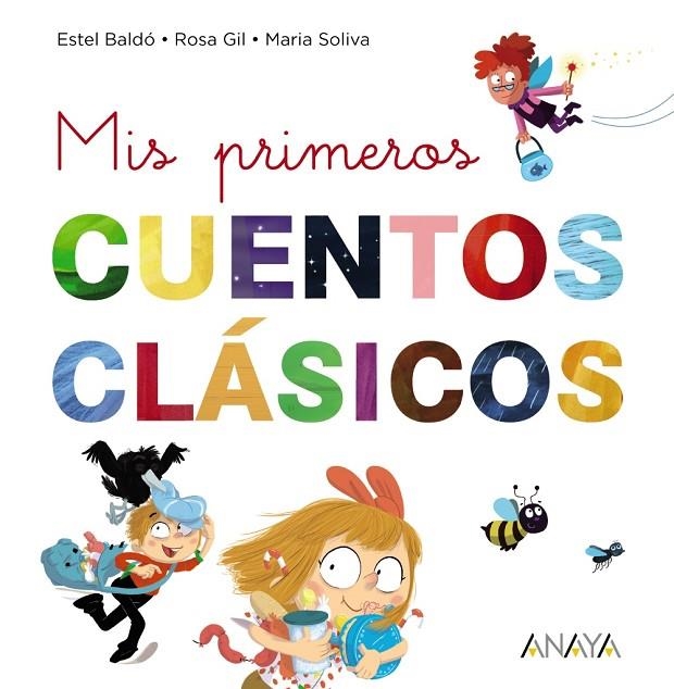 MIS PRIMEROS CUENTOS CLÁSICOS | 9788469865903 | BALDO, ESTEL/ GIL, ROSA/ SOLIVA, MARIA