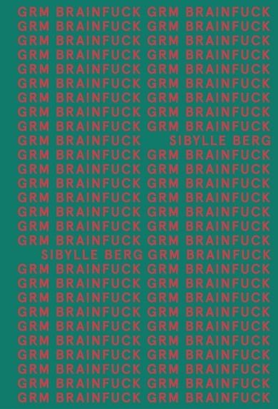 GRM BRAINFUCK (ADN) | 9788413620534 | BERG, SIBYLLE