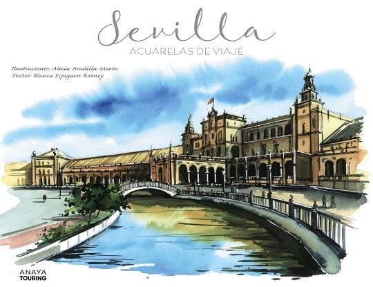 SEVILLA. ACUARELAS DE VIAJE | 9788491582175 | ARADILLA MARÍN, ALICIA / ESPIGARES ROONEY, BLANCA