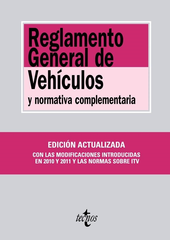 REGLAMENTO GENERAL DE VEHICULOS Y NORMATIVA COMPLEMENTARIA | 9788430952946 | TECNOS