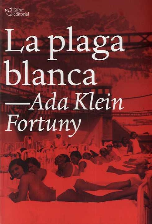 LA PLAGA BLANCA | 9788412209792 | KLEIN FORTUNY, ADA