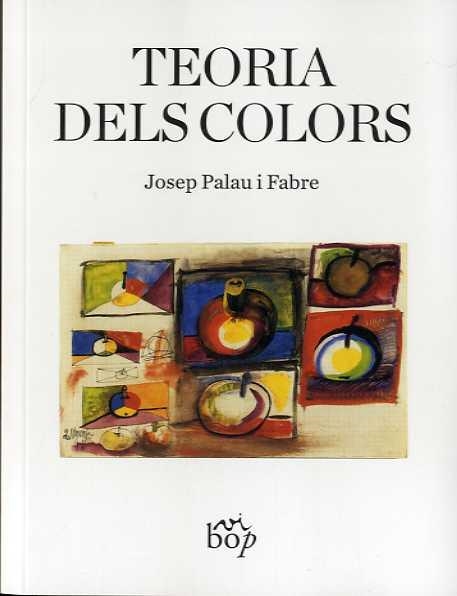 TEORIA DELS COLORS | 9788412030969 | PALAU I FABRE, JOSEP