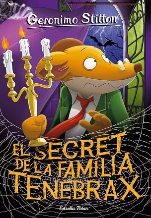 EL SECRET DE LA FAMÍLIA TENEBRAX | 9788418443275 | STILTON, GERONIMO