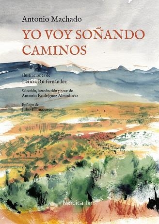 YO VOY SOÑANDO CAMINOS | 9788418067990 | MACHADO RUIZ, ANTONIO