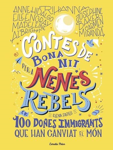 CONTES DE BONA NIT PER A NENES REBELS.100 DONES IMMIGRANTS QUE HAN CANVIAT EL MÓ | 9788418135699 | FAVILLI, ELENA