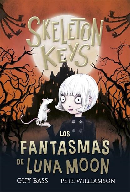 SKELETON KEYS 2. LOS FANTASMAS DE LUNA MOON | 9788424666958 | BASS, GUY