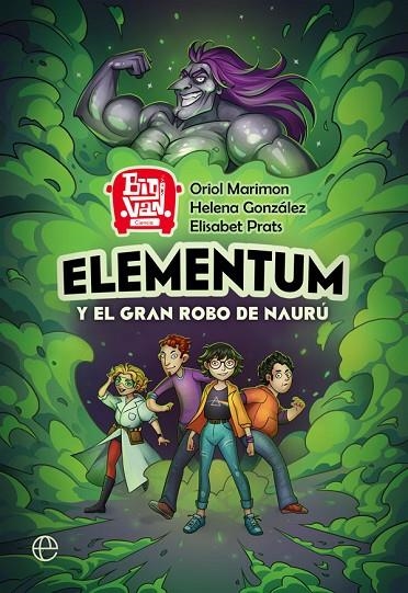 ELEMENTUM Y EL GRAN ROBO DE NAURÚ | 9788491649403 | MARIMON, ORIOL / GONZÁLEZ BURÓN, HELENA / PRATS ALFONSO, ELISABET