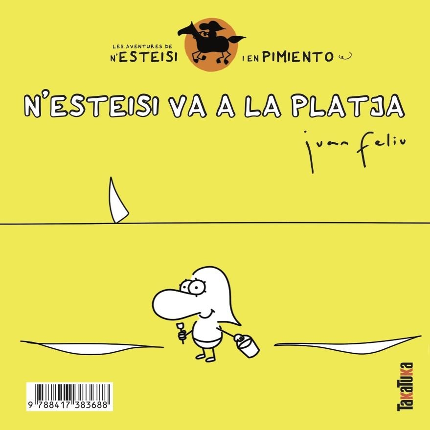 N'ESTEISI VA A LA PLATJA * N'ESTEISI ES FA PIPÍ AL LLIT | 9788417383688 | FELIÚ SASTRE, JUAN