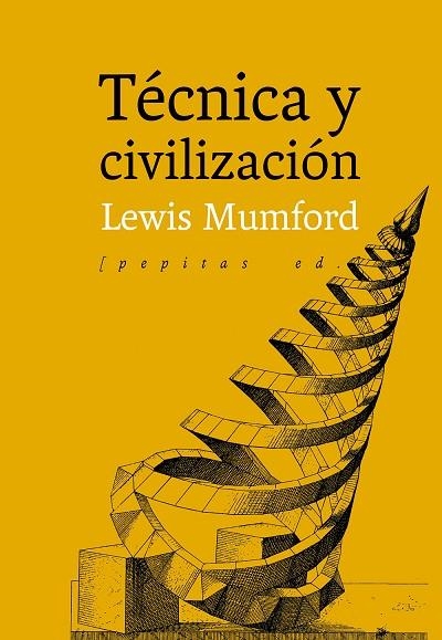 TÉCNICA Y CIVILIZACIÓN | 9788417386085 | MUMFORD, LEWIS