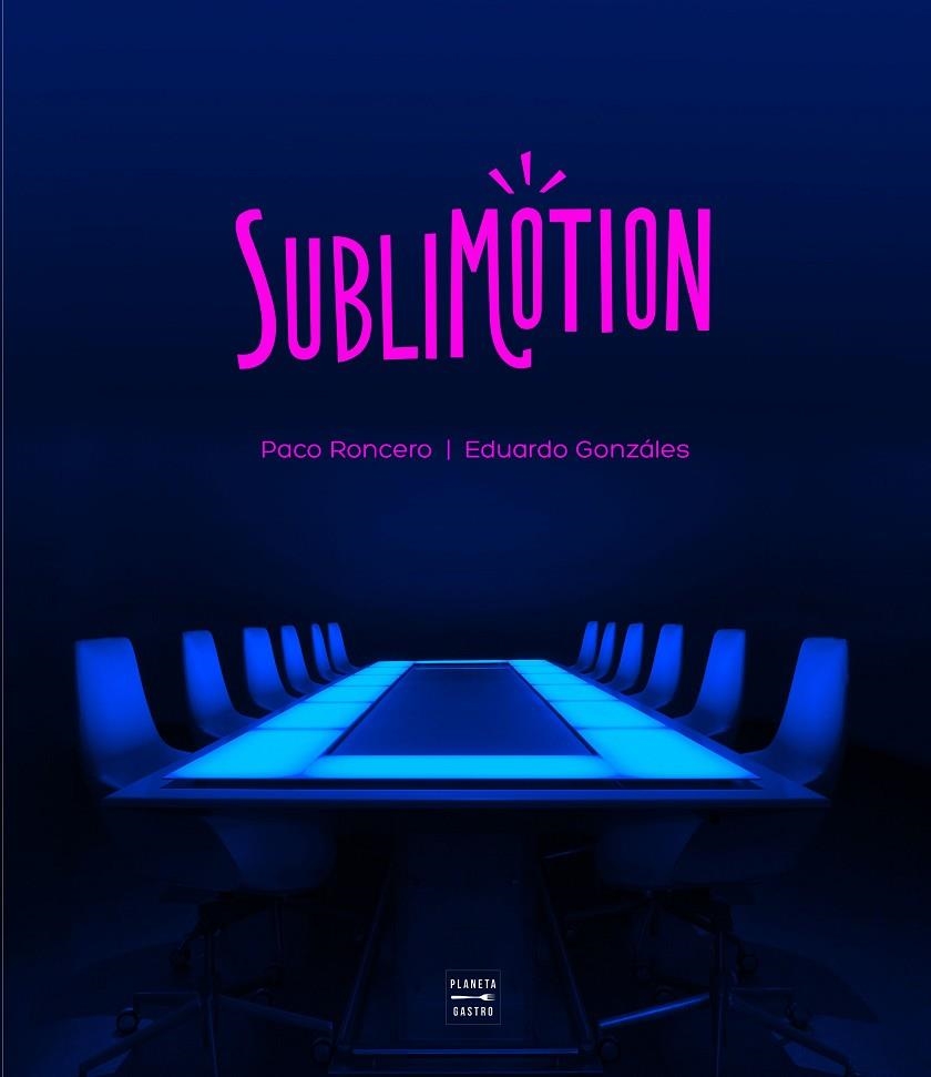 SUBLIMOTION | 9788408225577 | RONCERO, PACO / GONZÁLES, EDUARDO