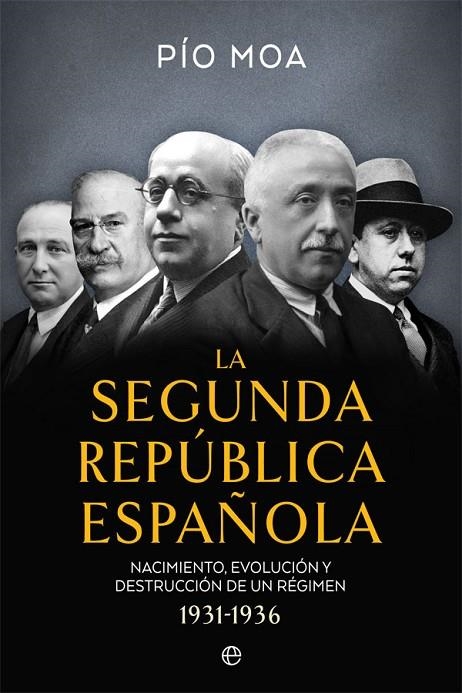 LA SEGUNDA REPÚBLICA ESPAÑOLA | 9788491649397 | MOA, PÍO