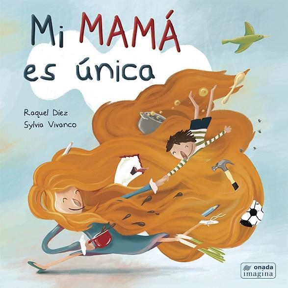 MI MAMÁ ES ÚNICA | 9788417050566 | DÍEZ REAL, RAQUEL