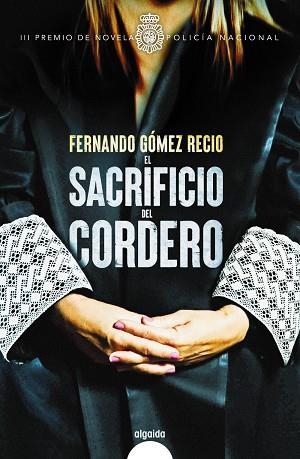 EL SACRIFICIO DEL CORDERO | 9788491893899 | GÓMEZ RECIO, FERNANDO