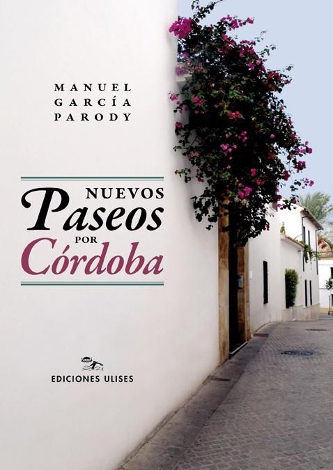 NUEVOS PASEOS POR CÓRDOBA | 9788416300396 | GARCÍA PARODY, MANUEL