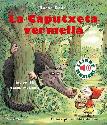 LA CAPUTXETA VERMELLA. LLIBRE MUSICAL | 9788418135323 | BADEL, RONAN