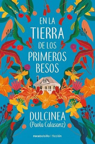 EN LA TIERRA DE LOS PRIMEROS BESOS | 9788417821289 | (PAOLA CALASANZ), DULCINEA