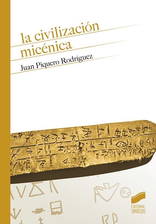 LA CIVILIZACIÓN MICÉNICA | 9788413570259 | PIQUERO RODRÍGUEZ, JUAN