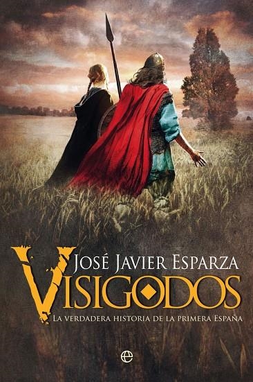 VISIGODOS | 9788491649823 | ESPARZA, JOSÉ JAVIER