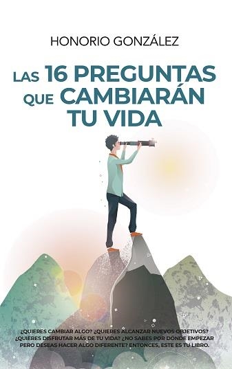 16 PREGUNTAS QUE CAMBIARÁN TU VIDA, LAS | 9788417828660 | GONZÁLEZ, HONORIO